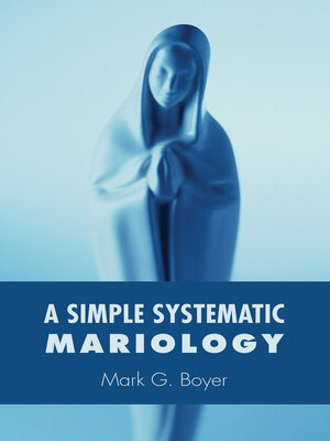 cover image of A Simple Systematic Mariology